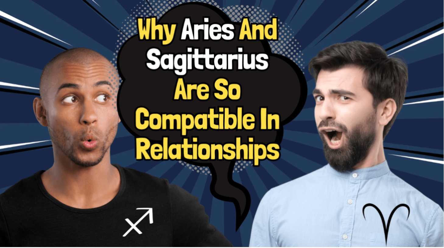 Why Aries And Sagittarius Are So Compatible In Relationships
